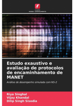 Estudo exaustivo e avaliação de protocolos de encaminhamento de MANET