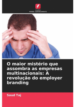 O maior mistério que assombra as empresas multinacionais