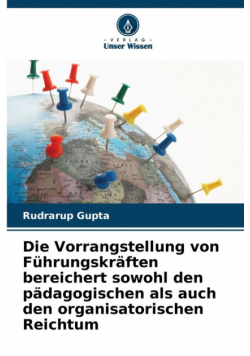 Die Vorrangstellung von Führungskräften bereichert sowohl den pädagogischen als auch den organisatorischen Reichtum