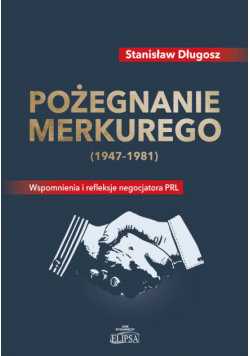 Długosz Stanisław - Pożegnanie Merkurego (1947-1981)