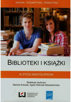 Biblioteki i książki w życiu nastolatków