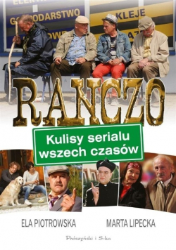 Ranczo Kulisy serialu wszech czasów