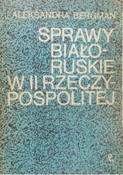 Sprawy Biało-Ruskie w II Rzeczypospolitej