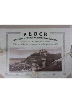 Płock na starych pocztówkach i fotografiach