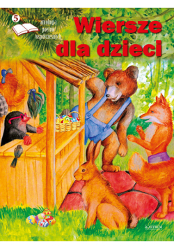 Antologia poetów współczesnych. Wiersze dla dzieci. Edycja piąta