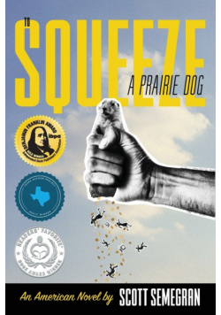 To Squeeze a Prairie Dog