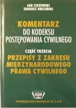 Komentarz do kodeksu postępowania cywilnego cz. 3. Przepisy z zakresu międzynarodowego prawa cywilnego