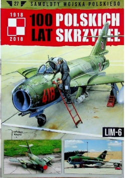 Samoloty wojska polskiego 100 lat polskich skrzydeł Tom 27 LIM 6