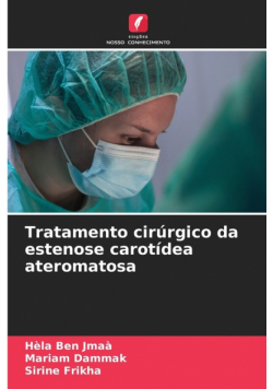 Tratamento cirúrgico da estenose carotídea ateromatosa