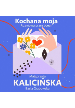 Kochana moja. Rozmowa przez ocean