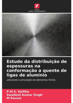 Estudo da distribuição de espessuras na conformação a quente de ligas de alumínio