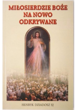 Miłosierdzie Boże na nowo odkrywane