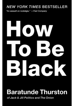How to Be Black