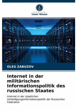 Internet in der militärischen Informationspolitik des russischen Staates