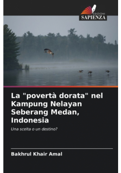 La "povertà dorata" nel Kampung Nelayan Seberang Medan, Indonesia