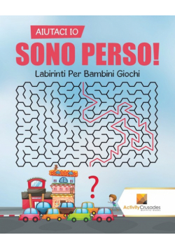 Aiutaci Io Sono Perso!