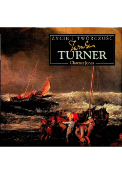 Życie i twórczość Turner