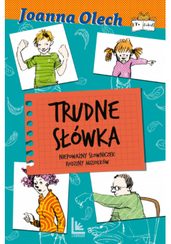 Trudne słówka. Niepoważny słowniczek rodziny Miziołków