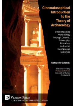 Cinematosophical Introduction to the Theory of Archaeology