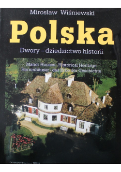 Polska Dwory dziedzictwo historii