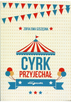 Cyrk przyjechał