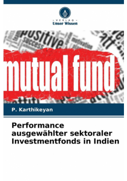 Performance ausgewählter sektoraler Investmentfonds in Indien