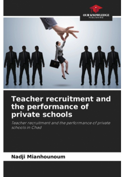 Teacher recruitment and the performance of private schools