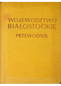 Województwo białostockie przewodnik
