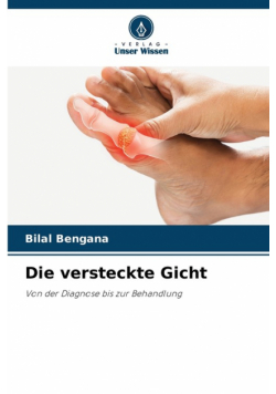 Die versteckte Gicht