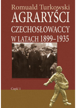 Agraryści czechosłowaccy w latach 1899-1935 część 1