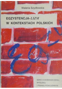 Egzystencja – lizm w kontekstach Polskich