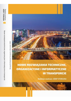 Nowe rozwiązania techniczne, organizacyjne i informatyczne w transporcie