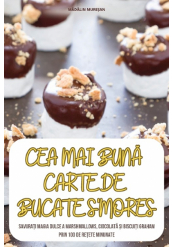 Cea Mai Bună Carte De Bucate S'mores