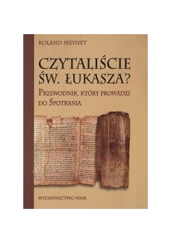 Czytaliście Św. Łukasza ?