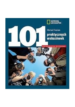 101 praktycznych wskazówek. Fotografia cyfrowa, Nowa