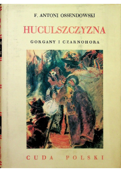 Huculszczyzna Gorgany i Czarnohora Reprint