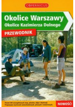 Okolice Warszawy Okolice Kazimierza Dolnego przewodnik
