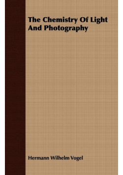 The Chemistry Of Light And Photography