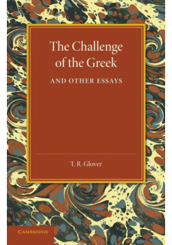 The Challenge of the Greek and Other Essays