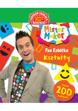 Mister Maker Pan Robótka Kształty