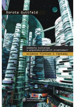 Elementy kulturowe w angielsko-polskich przekładach science fiction i fantasy