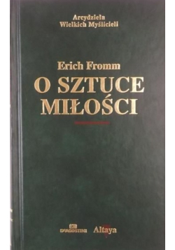 Arcydzieła Wielkich Myślicieli O sztuce miłości