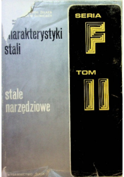 Charakterystyki stali stale narzędziowe seria F Tom II