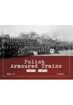Polish Armoured Trains 1921 1939 Volume 2