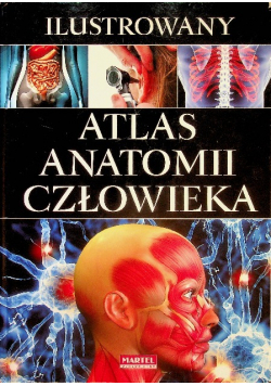 Ilustrowany Atlas Anatomii Człowieka