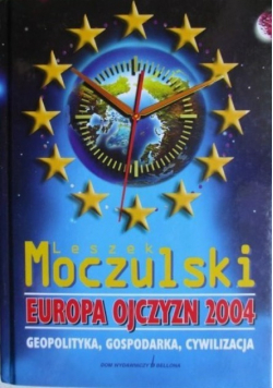 Europa Ojczyzn 2004 geopolityka gospodarka cywilizacja Autograf autora