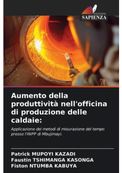Aumento della produttività nell'officina di produzione delle caldaie