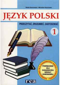Język polski 1 Podręcznik Teksty i konteksty Przeczytać, zrozumieć, zastosować