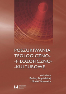 Poszukiwania teologiczno-filozoficzno-kulturowe