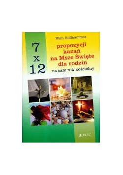 7x12 propozycji kazań na Msze Święte dla rodzin
